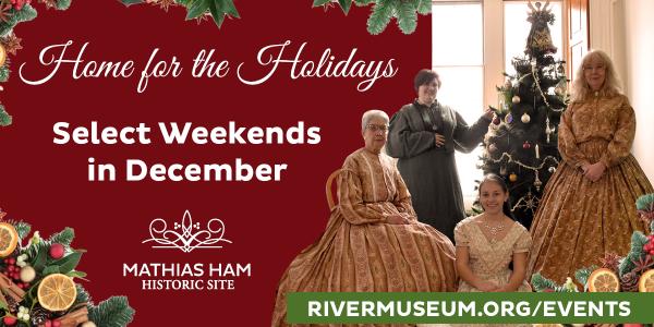 Home for the Holidays at the Mathias Ham House