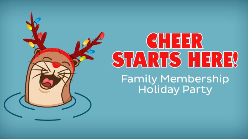 Family Membership Holiday Party